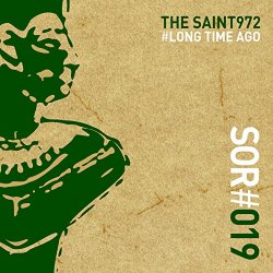 The Saint972 - Long Time Ago