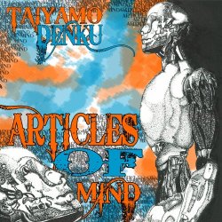 Taiyamo Denku - Articles of Mind [Explicit]