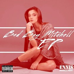 Mitchell - Bad boy mitchell EP [Explicit]