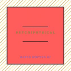 Marco Restivo DJ - PsychiPhysical