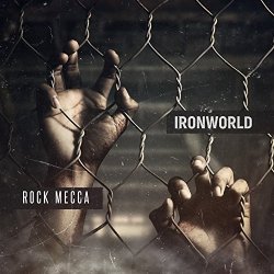 Rock Mecca - Ironworld [Explicit]