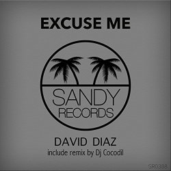 David Diaz - Excuse Me (Original Mix)