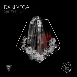 Dani Vega - Say Yeah EP