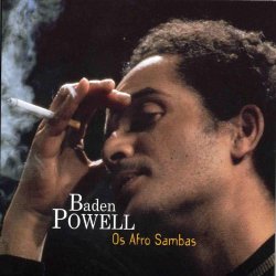 Baden Powell & Vinicius De Moraes - Os Afro Sambas (feat. Vinicius de Moraes)