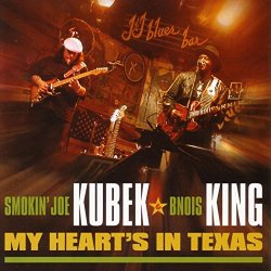 Smokin' Joe Kubek & Bnois King - My Heart's In Texas