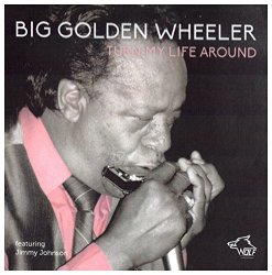 Big Golden Wheeler - Turn My Life Around