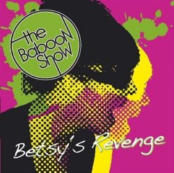 "10 - Betsy's Revenge by Baboon Show (2007-10-23)