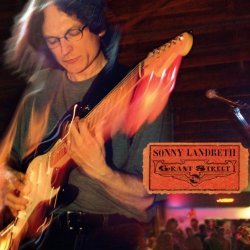Sonny Landreth - Grant Street