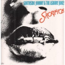 Southside Johnny & The Asbury Jukes - Southside Johnny & The Asbury Jukes - Love Is A Sacrifice - Mercury - 9111 081