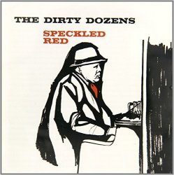 Speckled Red - Dirty Dozens [Import USA]