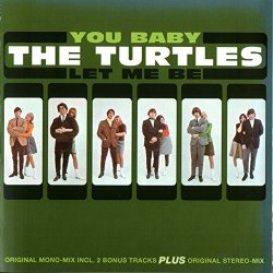 Turtles, The - You Baby / Let Me Be