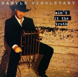 Daryle Singletary - Ain't It the Truth [Import anglais]