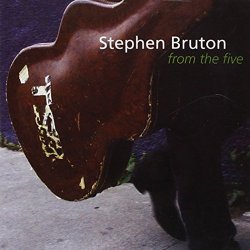 Stephen Bruton - From the Five