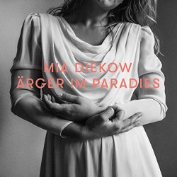 Mia Diekow - Ärger im Paradies