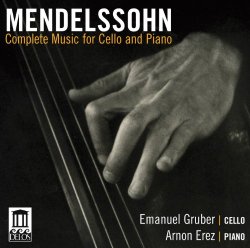 Mendelssohn - Mendelssohn: Complete Music for Cello and Piano