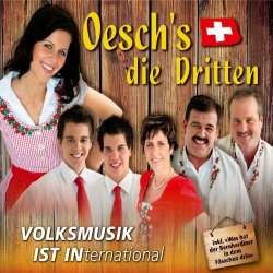 Oesch's Die Dritten - Volksmusik ist international