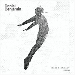 Daniel Benjamin - Music For TV, Vol. 1