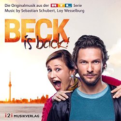 Sebastian Schubert, Loy Wesselburg - Beck Is Back (Die Originalmusik Aus Der RTL Serie)