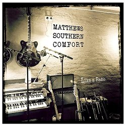 Matthews Southern Comfort - Like a Radio [Import allemand]