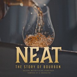 Neat: The Story of Bourbon Original Score