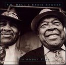 T.D. Bell & Erbie Bowser - It's About Time