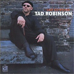 Tad Robinson - Last go round [Import USA]
