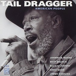 American People by TAIL DRAGGER & HIS CHICAGO BLUES BAND (1999-06-29)