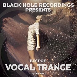   - Black Hole presents Best of Vocal Trance 2017 Volume 1