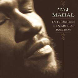 Taj Mahal - Coffret 3 CD : In Progress & In Motion (inclus 15 titres inédits) [Import USA]