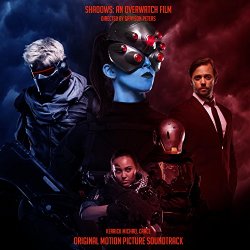 Shadows: an Overwatch Film (Original Motion Picture Soundtrack)