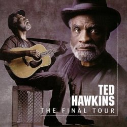 Ted Hawkins - The Final Tour [Import USA]