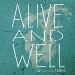 Big Little Lions - Alive and Well