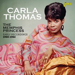 Carla Thomas - The Memphis Princess (Early Recordings 1960-1962)