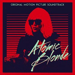 Various Artists - Atomic Blonde (Original Motion Picture Soundtrack)