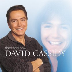 David Cassidy - Then And Now (International Version)