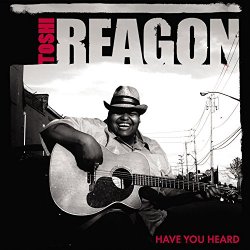 Toshi Reagon - Have You Heard