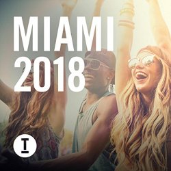 Toolroom Miami 2018 [Explicit]