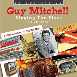 Guy Mitchell - Guy Mitchell: Singing the Blues