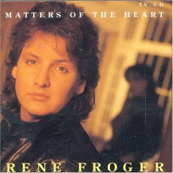Rene Froger - Matters of the Heart [Import anglais]