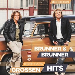 Brunner & Brunner - Unsere ersten großen Hits