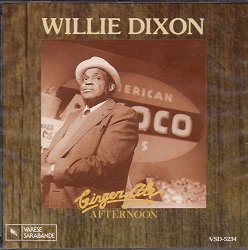 Willie Dixon - Ginger ale afternoon