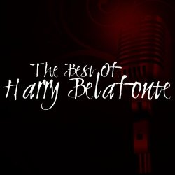 Harry Belafonte - The Best Of Harry Belafonte