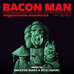   - Bacon Man: An Adventure (Original Game Soundtrack)