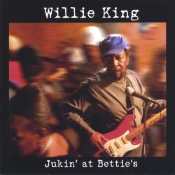 Willie King - Jukin' At Betties