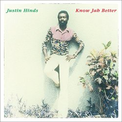 Justin Hinds - Know Jah Better -Reissue-