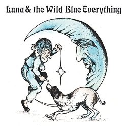 Mat Kerekes - Luna & the Wild Blue Everything