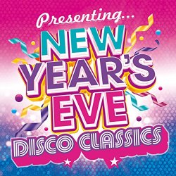 Various Artists - Presenting...New Year's Eve Disco Classics