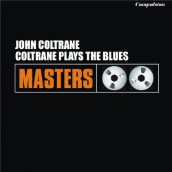 John Coltrane - Coltrane Plays the Blues