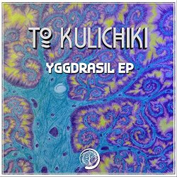 TO Kulichiki - Yggdrasil EP