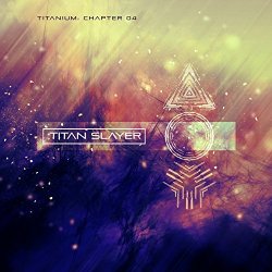 Titan Slayer - Titanium: Chapter 04